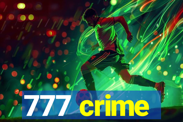 777 crime